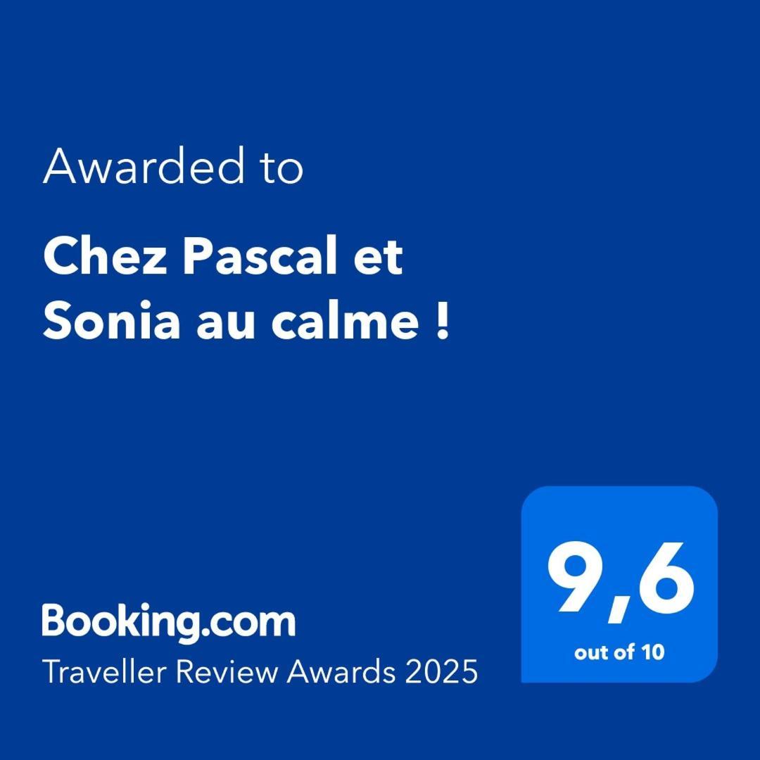 Chez Pascal Et Sonia Au Calme ! Apartment *
